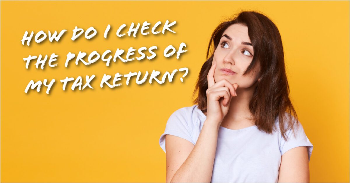 Track The Progress Of Your Tax Return One Click Life